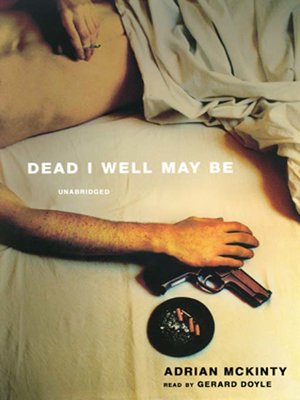 cover image of Dead I Well May Be